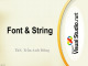 Bài giảng Lập trình trực quan: Font & String - ThS. Trần Anh Dũng