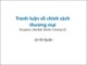 Bài giảng Tranh luận về chính sách thương mại - Lê Vũ Quân