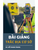 Bài giảng Trắc địa cơ sở